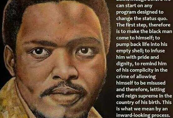 Black Consciousness – Steve Biko!