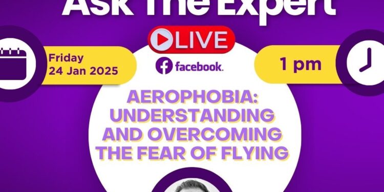 Ask The Expert – Aerophobia: Understanding & Overcoming The Fear of Flying – Friday, 24 January @ 1pm!